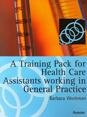cover image of Training Pack for Health Care Assistants Working in General Practice